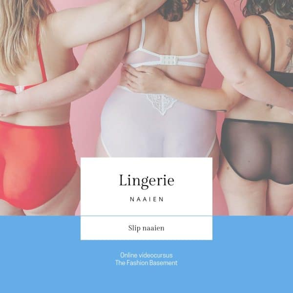 Lingerie - Slip naaien